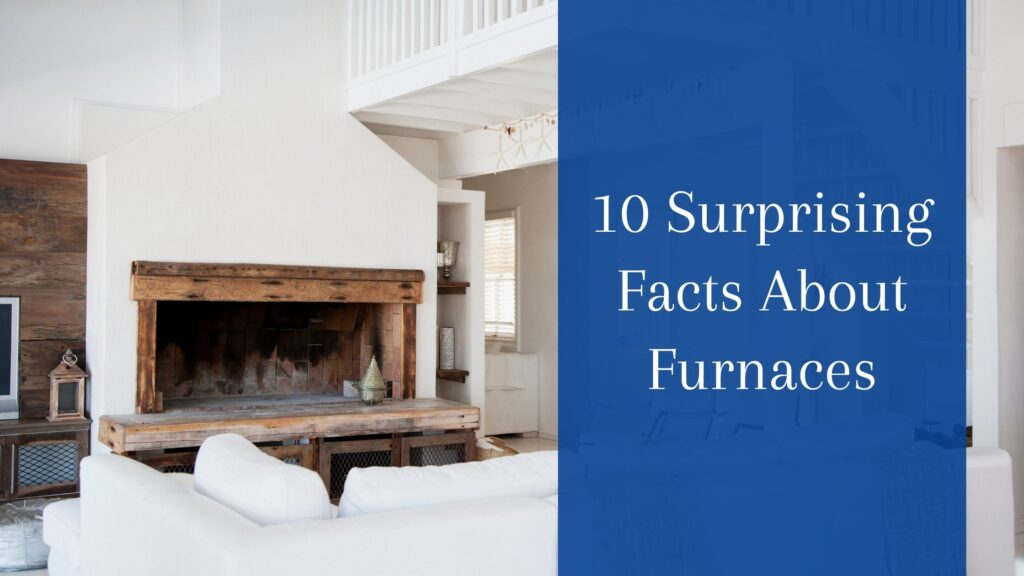 Facts About Furnaces