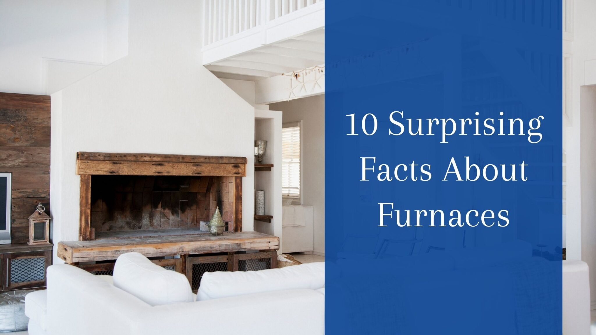 10 Surprising Facts About Furnaces Spencer Heating & Air