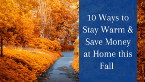 10 Ways to Stay Warm & Save Money at Home this Fall